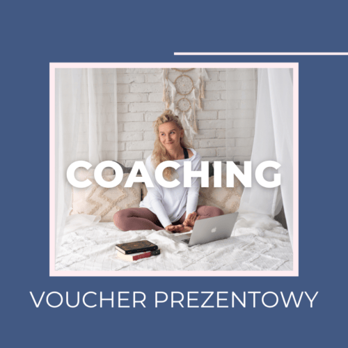 VOUCHER PREZENTOWY 1 Sesja Coachingowa